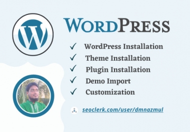 Install WordPress,  theme,  and plugins,  do demo upload and customize
