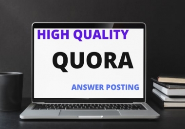 I will do 10 high quality quora answers