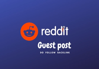 I will give you niche relevant 30 worldwide powerful reddit guest post