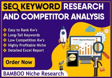 I will do keyword research and competitors analysis for you