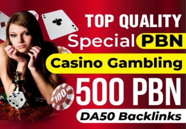 get top quality 500 pbn casino gambling pokar DA50+ homepage backlinks