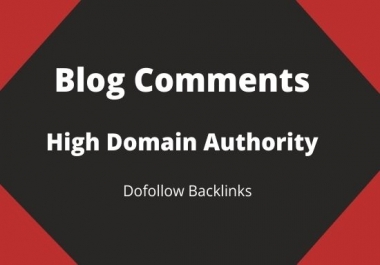 I will manually create 300 Dofollow Blog Comments Backlinks on High DA-PA