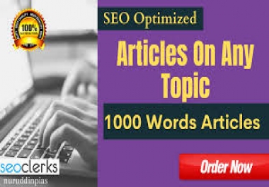 I will write 1000 words seo optimized article