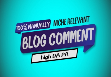 100 niche relevant blog comment create manually