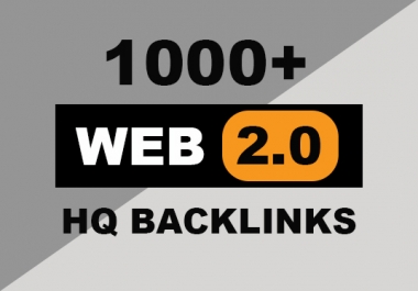 provide 1000 premium web 2.0 backlinks to boost your ranking