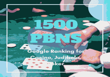 Manually PBN - 1500 Unique,  Strong Homepage PBNs for Casino,  Judibola,  Poker,  Gambling High Metric f