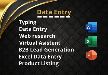 I will do Data Enty,  Web Research & B2B Lead Generation