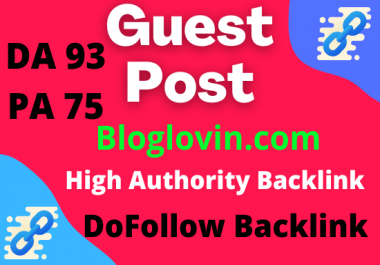Writing and publish guest posts on Bloglovin. com DoFollow Backlink