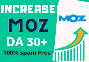 I will increase moz DA 30 plus of your website