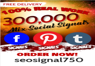 Top 3 Premium 300,000 Mixed Social Media LifeTime guaranted Social Signals Shares important SEO Rank