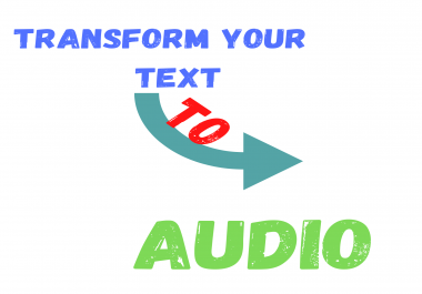 I will transform your text to audio