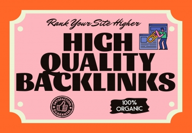 Rank Your Site Higher with High Quality Backlink