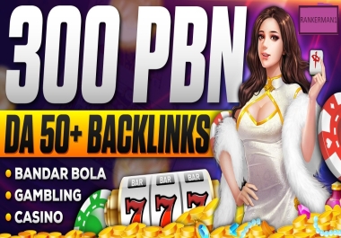 Rank with 300 PBN DA50 to 70 CASINO,  GAMBLING, POKER DoFollow Backlinks