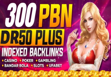 Rank with 300 PBN DR50 to 70 CASINO,  GAMBLING, POKER DoFollow Backlinks