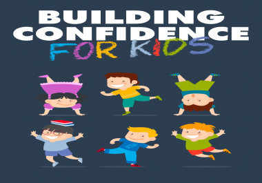 Building Confidence for kids useful for kids