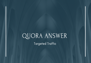 I will write for you niche related high quality 5 quora answers for targeted Traffic.