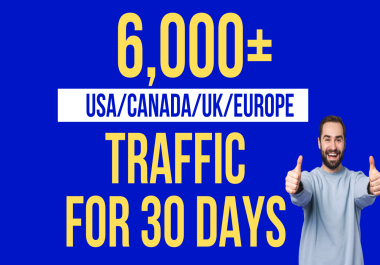 6,000+ USA CANADA UK EUROPE Website Traffic for 30 days
