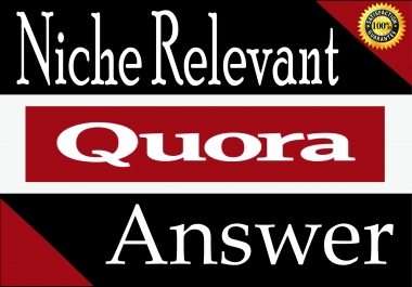 I will Provide You Niche Relevant 20 Quora answer's for promote your Website
