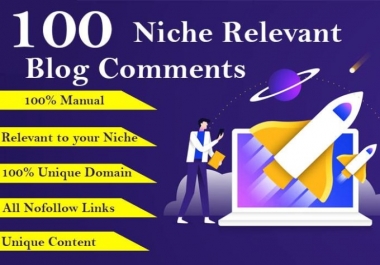 Provide 100 niche relevant blog comments