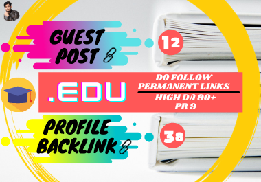 12 High DA Guest Posting +38 Pr9 Edu Profile Backlinks
