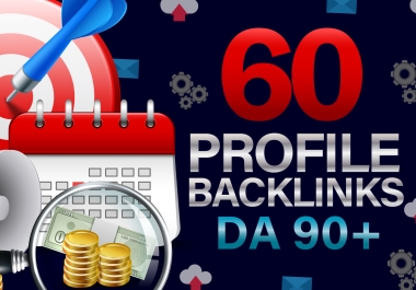 Create 60 High Quality DA 90+ Profile Backlinks