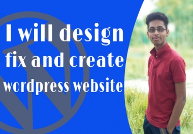 design,  fix and create a wordpress website