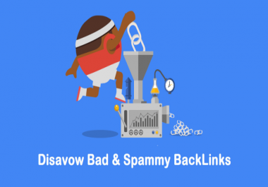 I will disavow spammy,  toxic or bad seo backlinks website
