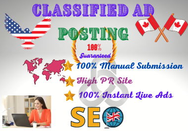 I will post your ads on top rank ad posting sites in the UK,  USA,  Canada.