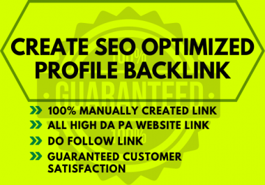 Create 70 High Quality DA, PA SEO Profile Backlinks Manually