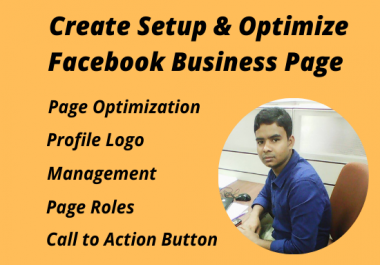 I will create SEO Facebook business page,  setup,  manage and optimize.