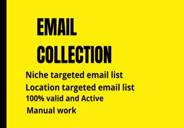 I will collect 5k niche targeted email for your email marketing