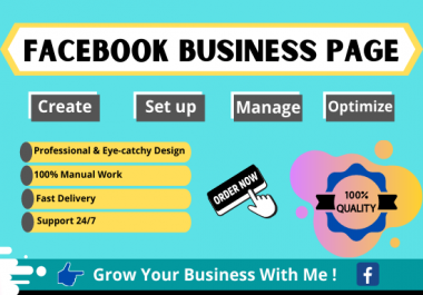 Create a Facebook business page,  set up,  manage,  attractive design & optimize it fully professionall