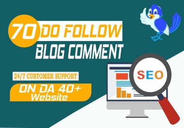 create 70 Dofollow blog comments on Da 40+ websites