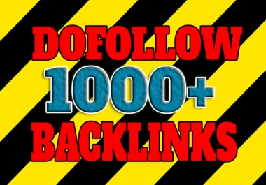 I will create 1000 dofollow backlinks