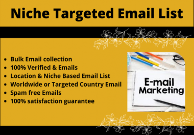 I Will Give You 5k Verified Niche & Location Targeted Bulk Email List For Your Email Marketing