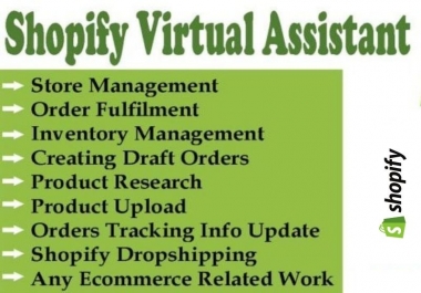 I will be your shopify virtual assistant for product listing and store manager. per 5 hour