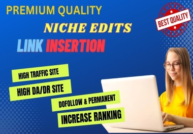 premium niche edits link insertion on high da traffic websites