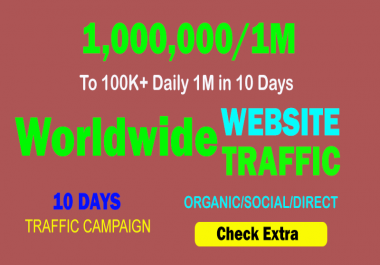 1,000,000 W0rldwide TARGETED Organic Web Traffic to your website within 120 Days.