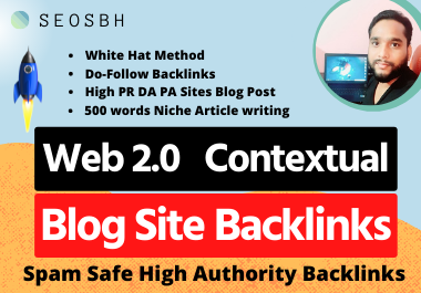 Write and Post Web 2.0 Contextual 80 High DA Manual BackLinks Help quick Rank and Boost up your site