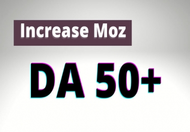 I will increase moz domain authority increase moz da 50 plus