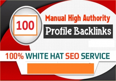 I will do create manually 100 High DA 80+ Dofollow Profile Backlinks