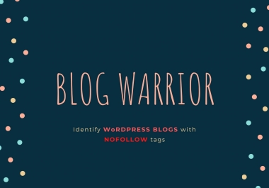 BLOG WARRIOR - Identify WORDPRESS BLOGS with NOFOLLOW tag