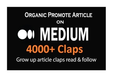 Give you 4000+ Medium claps to your post