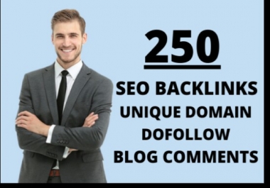 do 250 unique domain dofollow blog comment backlinks