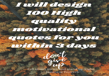 I will design quality motivational quotes designs for you