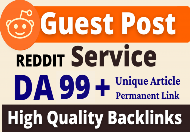 I will write Unique content & publish High Quality guest post on reddit. com with permanent backlinks