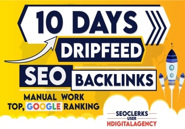 I Will Do 10 Days Drip Feed SEO Management with High Authority Backlinks