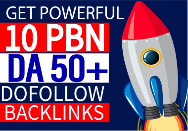 Boost your ranking with 10 Unique Domain PBN Posts With High DA50 to DA70 Backlinks