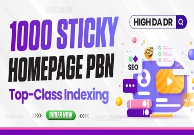 Best 1000 Sticky Homepage PBNs Post With DA50+ Permanent Backlinks Top-Class Index