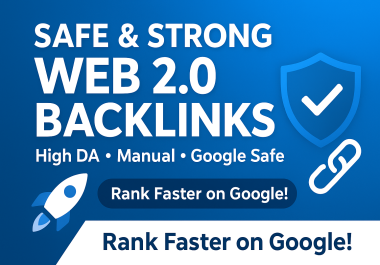 Safe & Strong Web 2.0 Blog Backlinks for Better Google Ranking